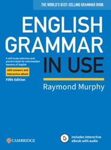 English Grammar In Use Book With Answers And Interactive : A Self-study Reference And Practice Book For Intermediate Learners