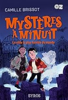 Mystères à Minuit. La Ville La Plus Hantée Du Monde