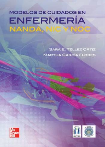 Modelos De Cuidados En Enfermeria: Nanda, Nic Y Noc Modelos De Cuidados En Enfermeria: Nanda, Nic Y Noc