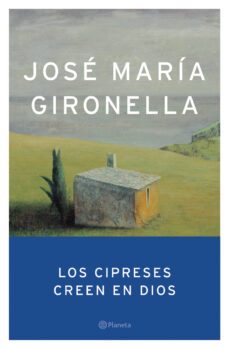 Los Cipreses Creen En Dios (premio Nacional Narrativa 1953)
