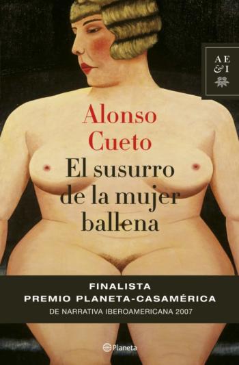 El Susurro De La Mujer Ballena (Finalista Premio Iberoamericano Planeta-Casa America De Narrativa)