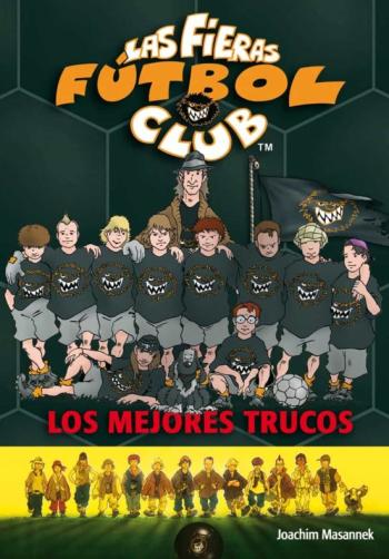 Las Fieras Futbol Club 14: Los Mejores Trucos
