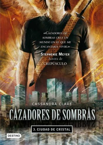 Libro Cazadores De Sombras 3: Ciudad De Cristal en PDF