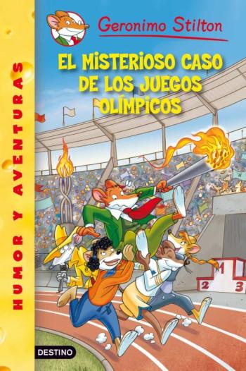 Geronimo Stilton 47: El Misterioso Caso De Los Juegos Olimpicos