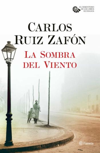 Libro La Sombra Del Viento (Serie El Cementerio De Los Libros Olvidados 1) en PDF