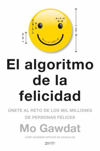 El Algoritmo De La Felicidad: Unete Al Reto De Los 10 Millones De Personas Felices
