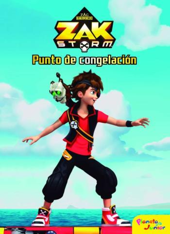 Zak Storm: Punto De Congelacion: Cuento