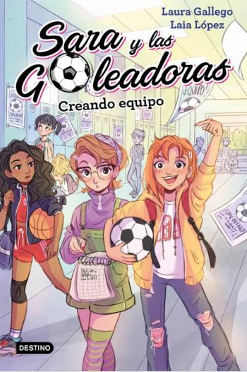 Libro Sara Y Las Goleadoras 1. Creando Equipo en PDF