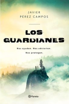 Los Guardianes: Nos Ayudan, Nos Advierten, Nos Protegen