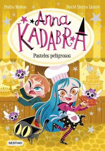 Libro Anna Kadabra 6. Pasteles Peligrosos en PDF