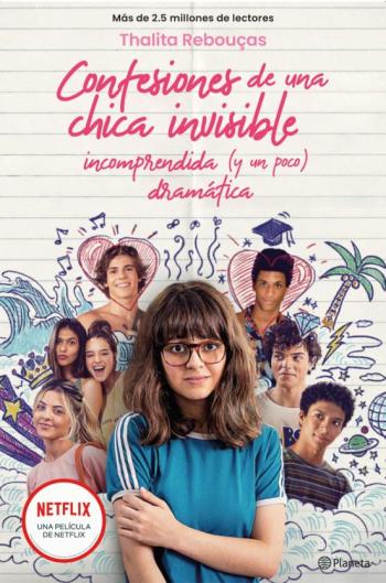 Libro Confesiones De Una Chica Invisible, Incomprendida Y (Un Poco) Dramatica en PDF