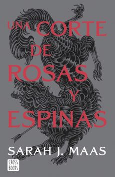 Una Corte De Rosas Y Espinas 1. Nueva Presentacion