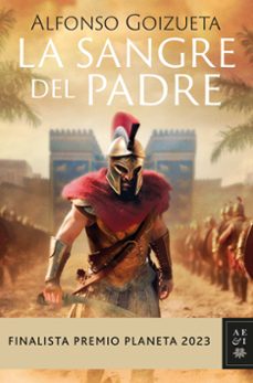 La Sangre Del Padre (finalista Premio Planeta 2023)