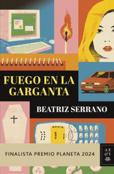 Fuego En La Garganta (finalista Premio Planeta 2024)