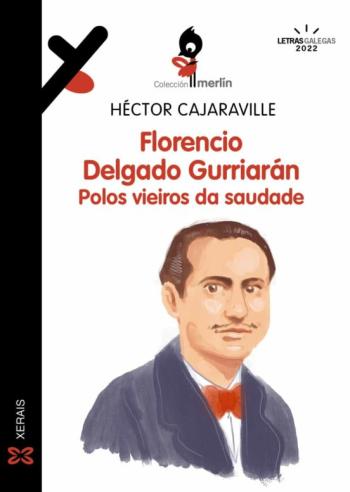 Libro Florencio Delgado Gurriaran. Polos Vieiros Da Saudade en PDF