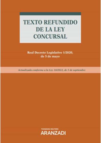 Texto Refundido De La Ley Concursal 2022.Real Decreto Legislativo 1/2020, De 5 De Mayo