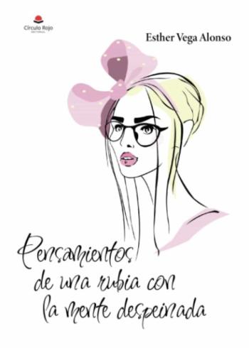 Libro Pensamientos De Una Rubia Con La Mente Despeinada en PDF