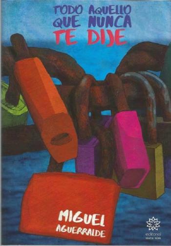 Todo Aquello Que Nunca Te Dije