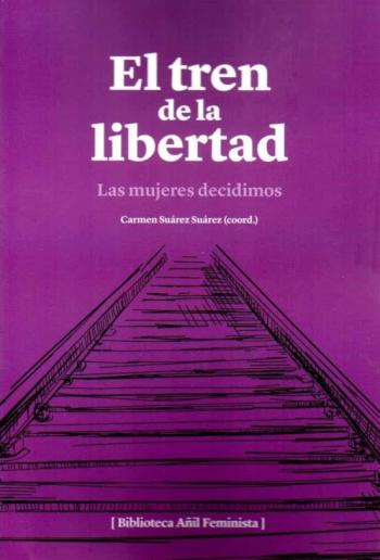 Libro El Tren De La Libertad. Las Mujeres Decidimos en PDF