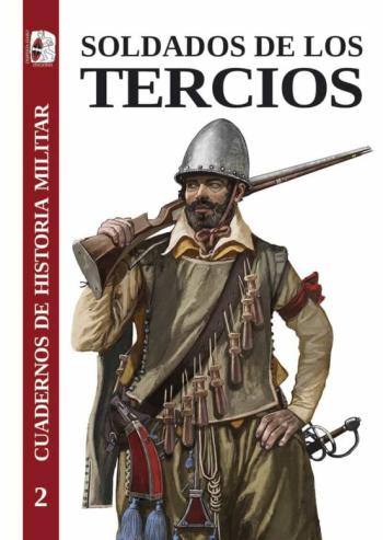 Soldados De Los Tercios Soldados De Los Tercios