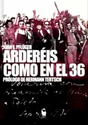 Libro Ardereís Como En El 36 en PDF
