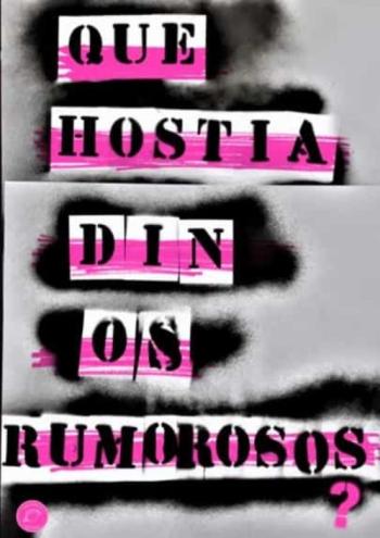 Que Hostia Din Os Rumorosos? Que Hostia Din Os Rumorosos?