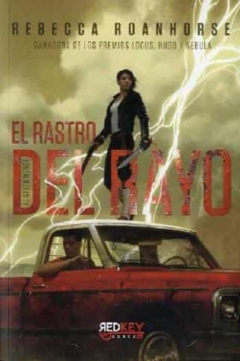 El Rastro Del Rayo: El Sexto Mundo. Libro 1