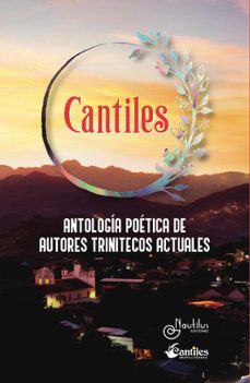 Cantile. Antología Poética De Autores Trinitecos Actuales