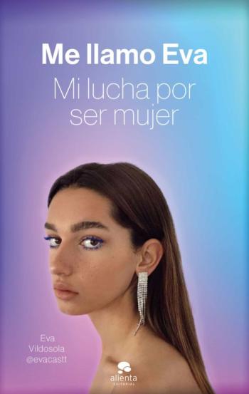 Me Llamo Eva:  Mi Lucha Por Ser Mujer