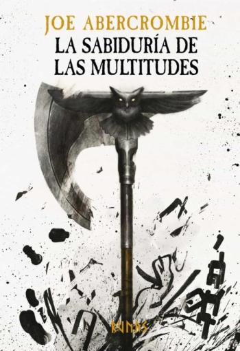 La Sabiduria De Las Multitudes (La Era De La Locura 3) La Sabiduria De Las Multitudes (La Era De La Locura 3)