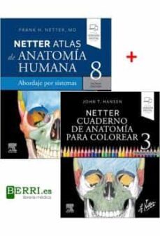 Lote Netter Anatomia:  Atlas De Anatomía Humana. Abordaje Por Sistemas + Netter. Cuaderno De Anatomía Para Colorear