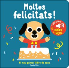 Moltes Felicitats! El Meu Primer Llibre De Sons