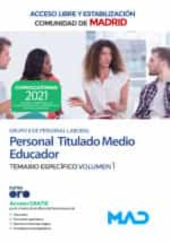 Personal Titulado Medio Educador Grupo Ii De La Comunidad De Madrid (Accesos Libre Y Estabilización).