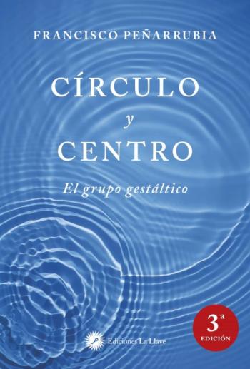 Circulo Y Centro: El Grupo Gestaltico