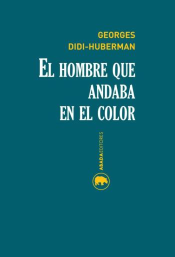 Libro El Hombre Que Andaba En El Color en PDF