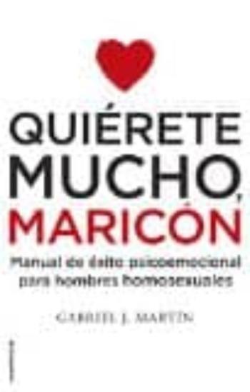Quiérete Mucho, Maricón