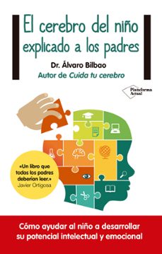 El Cerebro Del Niño Explicado A Los Padres