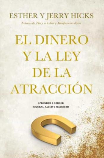 Libro El Dinero Y La Ley De La Atracción en PDF