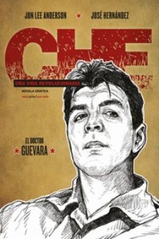 Che. Una Vida Revolucionaria. Ii: El Doctor Guevara