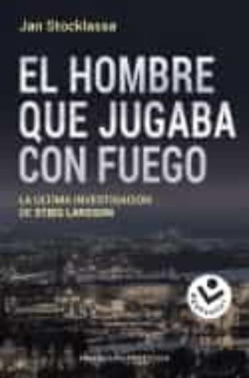 El Hombre Que Jugaba Con Fuego El Hombre Que Jugaba Con Fuego