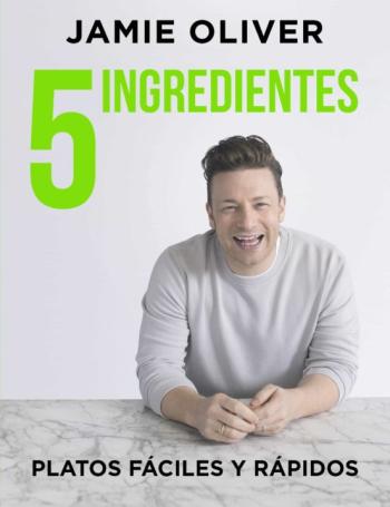 5 Ingredientes: Platos Faciles Y Rapidos