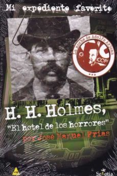 H.h. Holmes, El Hotel De Los Horrores