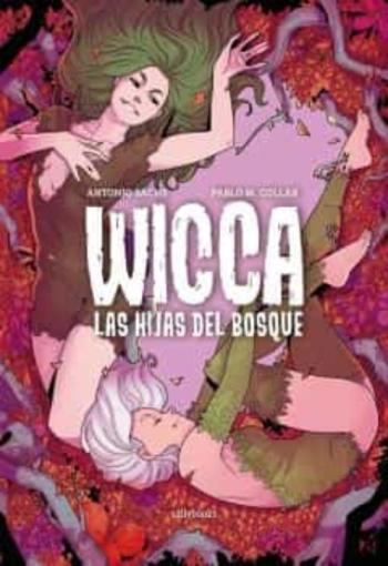 Wicca. Las Hijas Del Bosque Wicca. Las Hijas Del Bosque