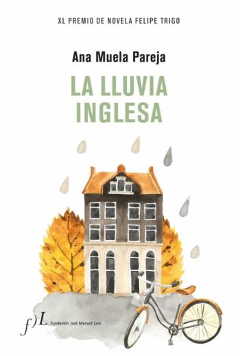 Libro La Lluvia Inglesa (Xl Premio De Novela Felipe Trigo) en PDF