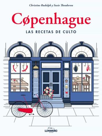 Copenhague: Las Recetas De Culto