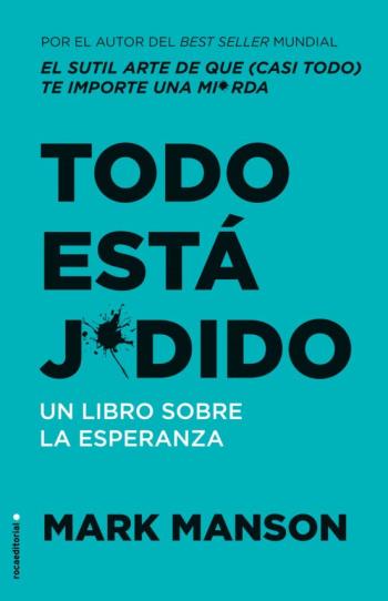 Todo Esta J*Dido: Un Libro Sobre La Esperanza