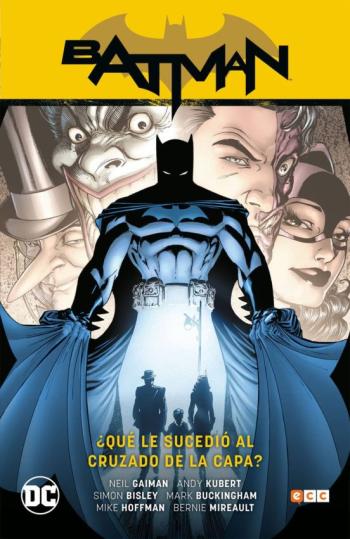 Batman: ¿Que Le Sucedio Al Cruzado De La Capa?