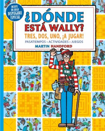Libro Tres, Dos, Uno ¡A Jugar! (Colección ¿Dónde Está Wally?) en PDF