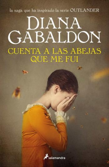 Libro Cuenta A Las Abejas Que Me Fui (Saga Outlander 9) en PDF