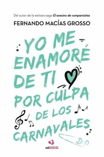 Libro Yo Me Enamore De Ti Por Culpa De Los Carnavales en PDF